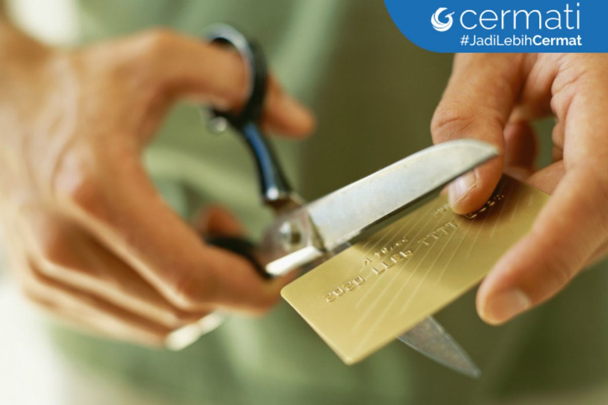 Tutup Kartu Kredit, Ini yang Mesti Anda Perhatikan - Cermati.com